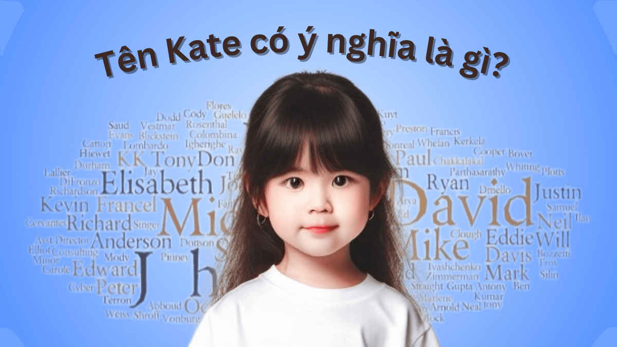 Tên Kate có ý nghĩa là gì?