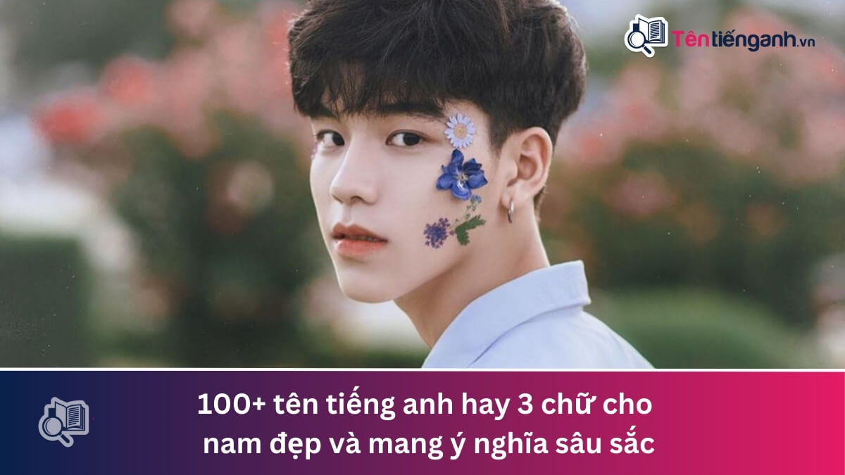 tên tiếng anh hay 3 chữ cho nam