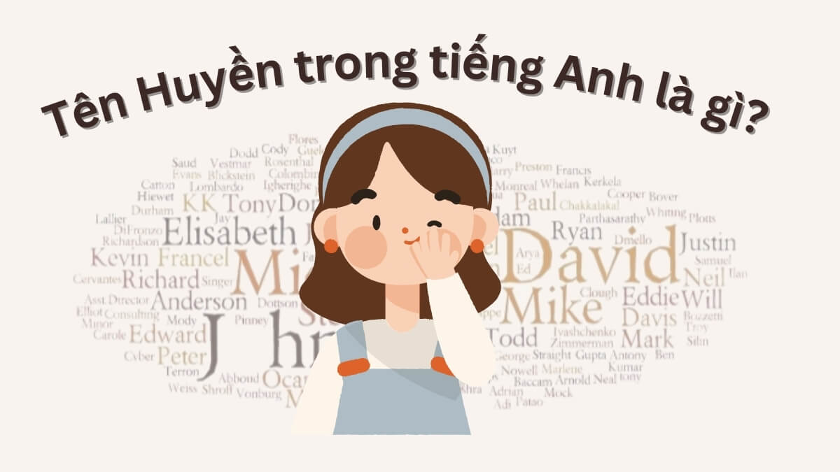 Tên Huyền trong tiếng Anh là gì?