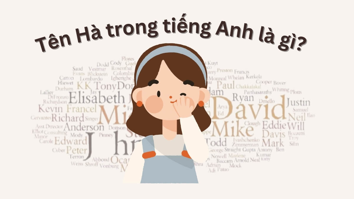 Tên Hà trong tiếng Anh là gì?