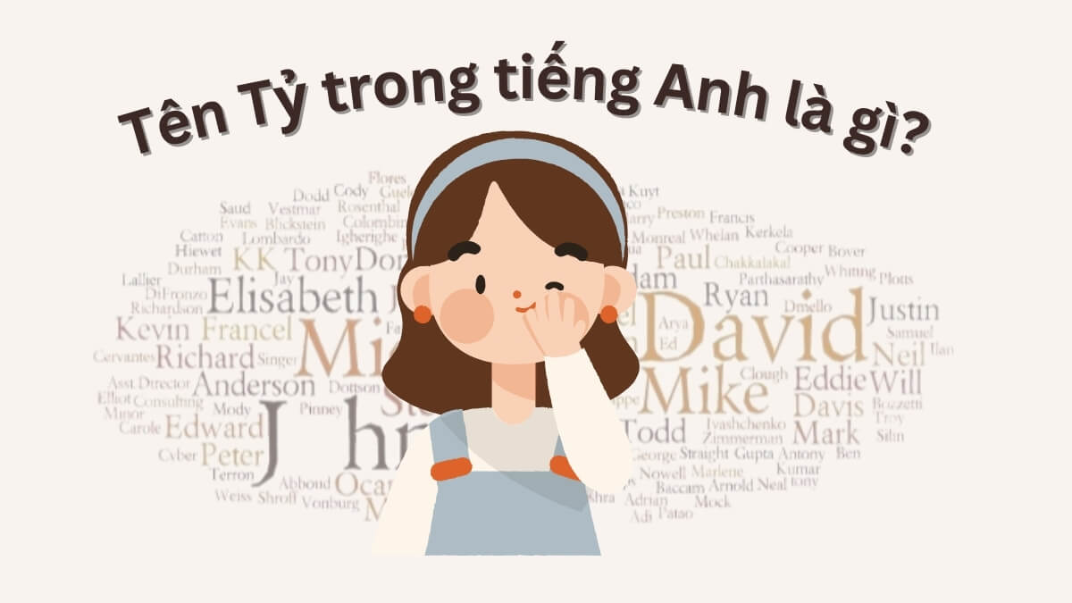 Tên Tỷ trong tiếng Anh là gì?