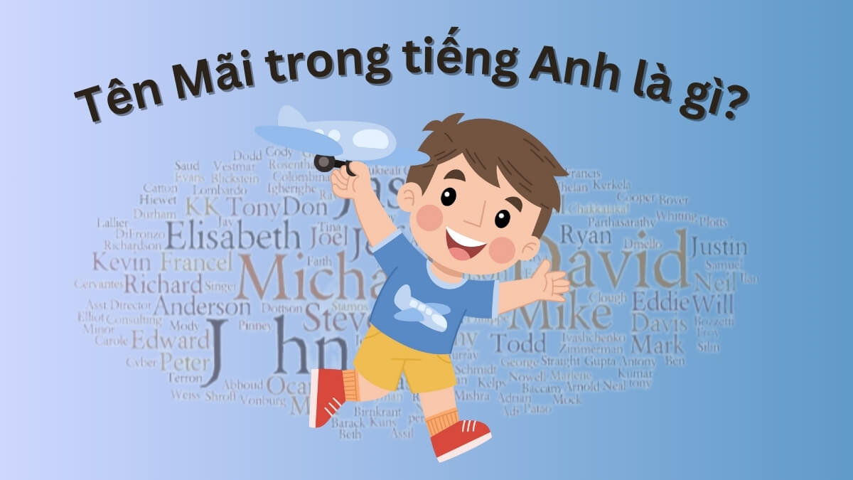 Tên Mãi trong tiếng Anh là gì?