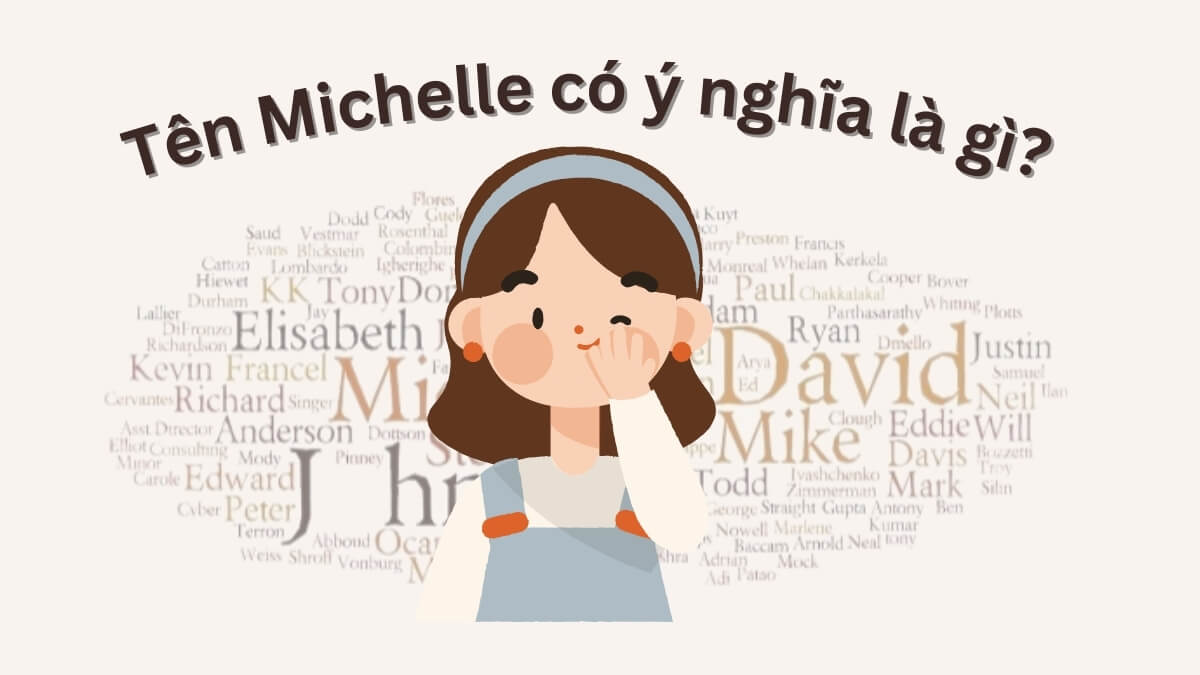 Tên Michelle có ý nghĩa là gì?