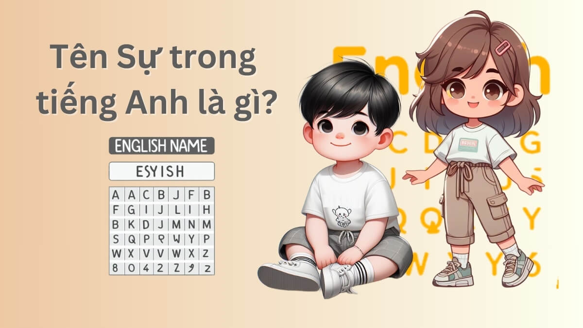 Tên Sự trong tiếng Anh là gì?