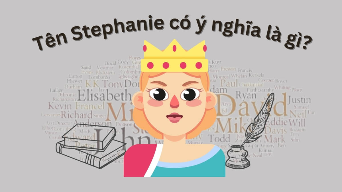 Tên Stephanie có ý nghĩa là gì?