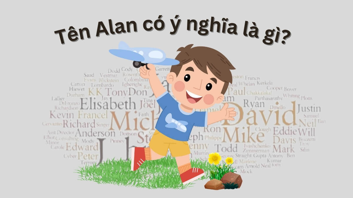 Tên Alan có ý nghĩa là gì?