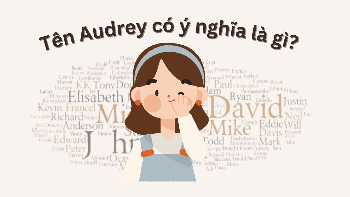 Tên Audrey có ý nghĩa là gì?