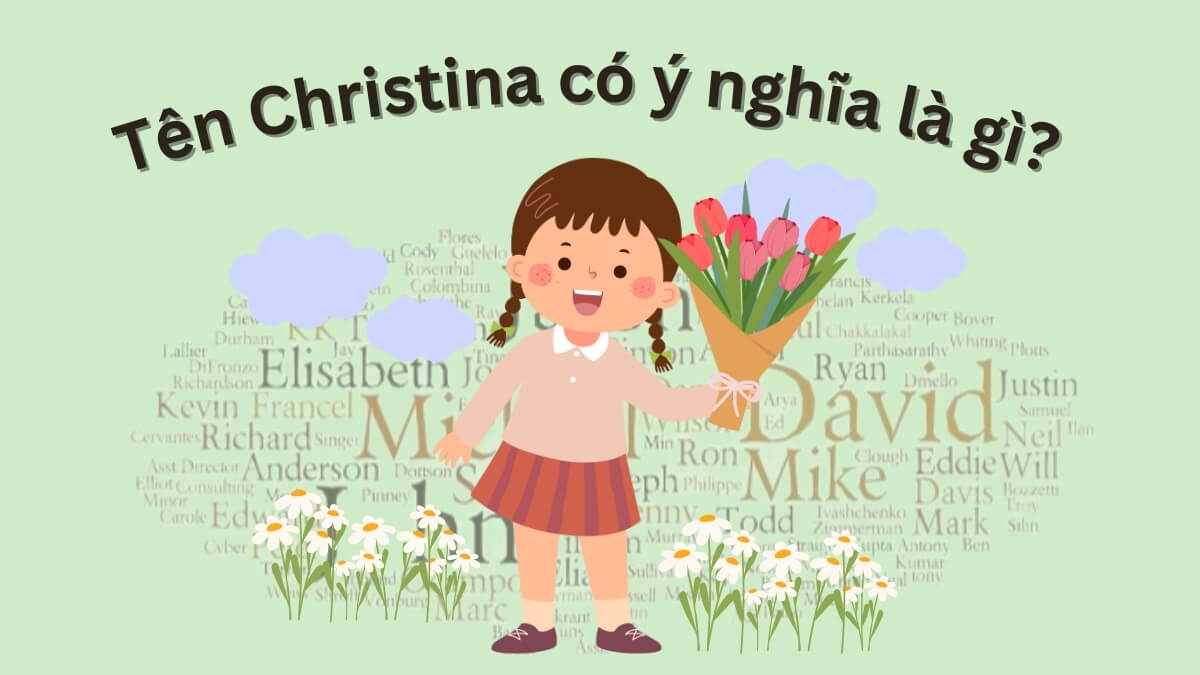 Tên Christina có ý nghĩa là gì?