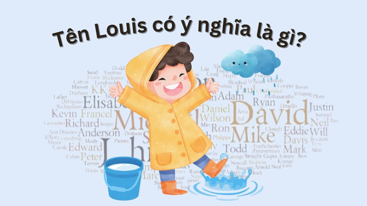 Tên Louis có ý nghĩa là gì?