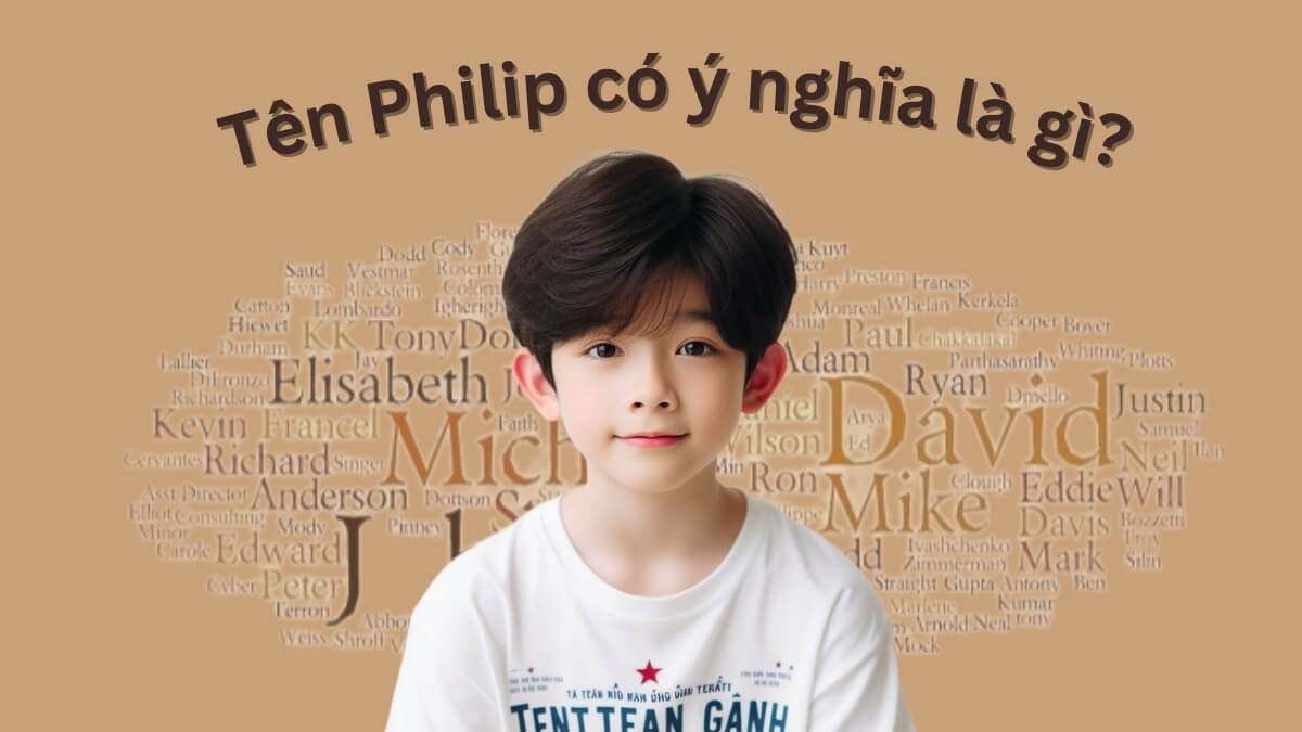 Tên Philip có ý nghĩa là gì?