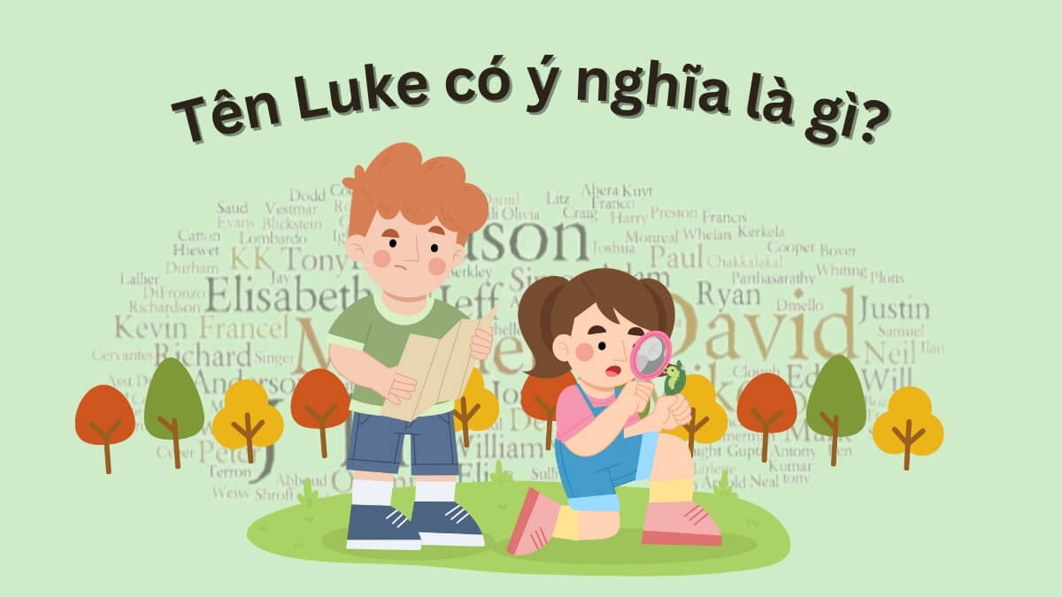 Tên Luke có ý nghĩa là gì