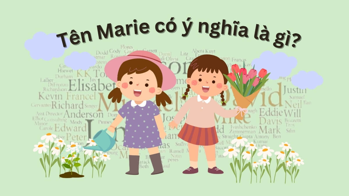 Tên Marie có ý nghĩa là gì?