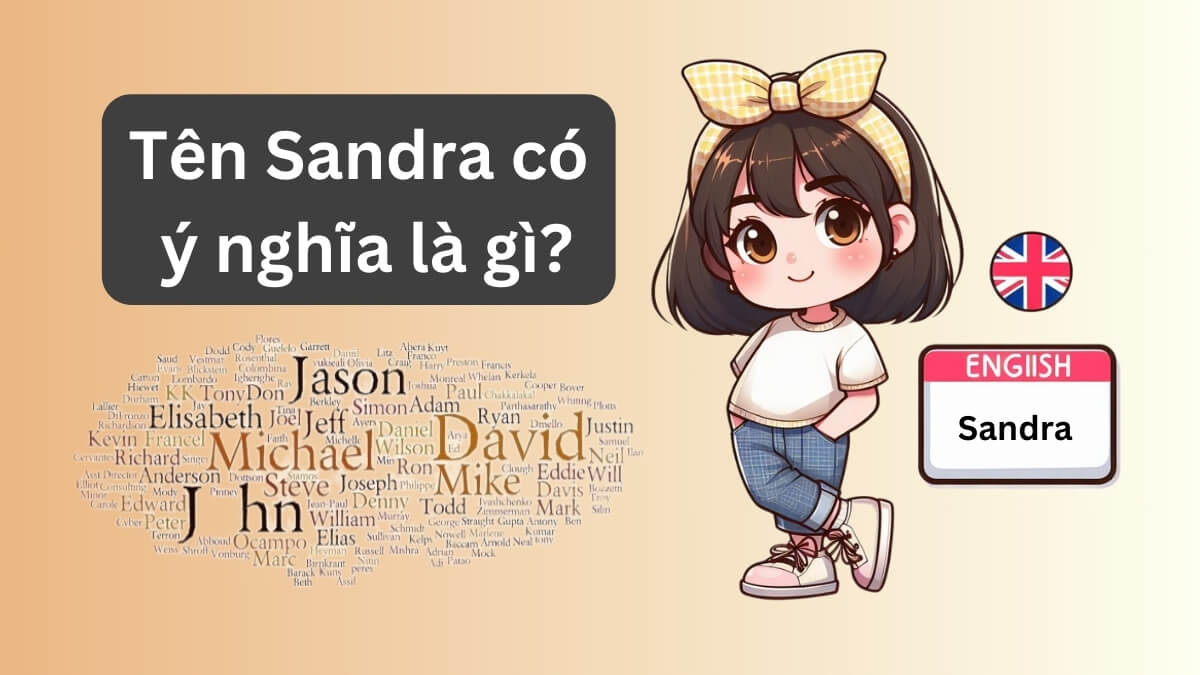 Tên Sandra có ý nghĩa là gì?