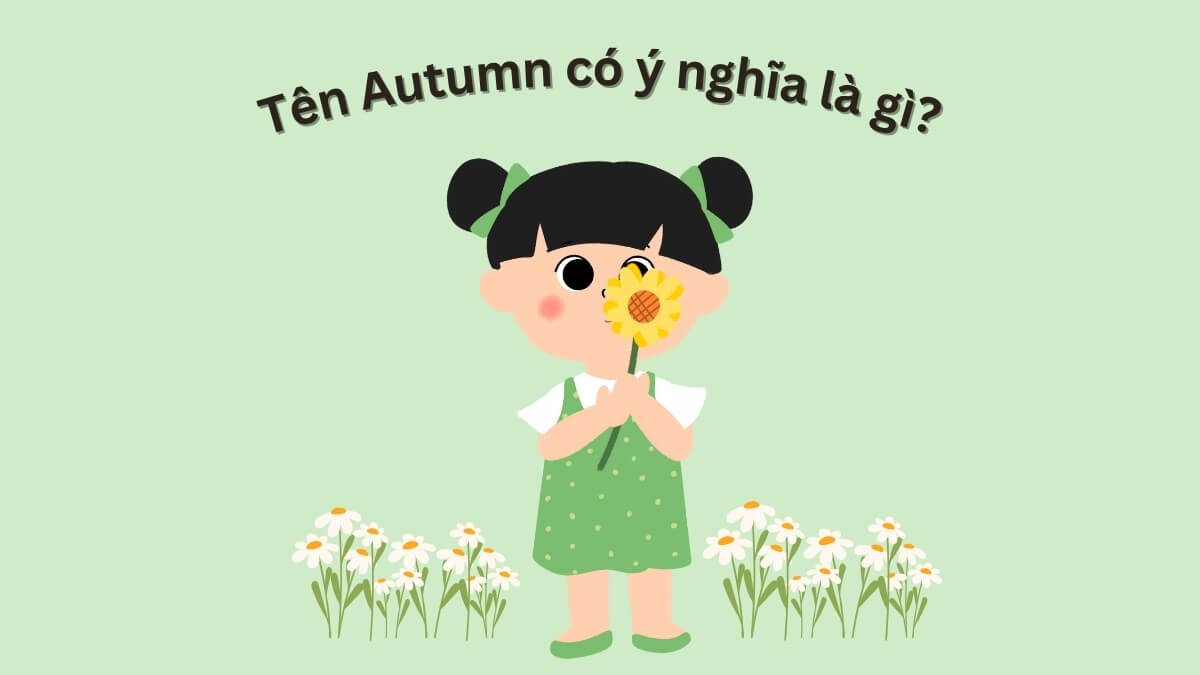 Tên Autumn có ý nghĩa là gì?