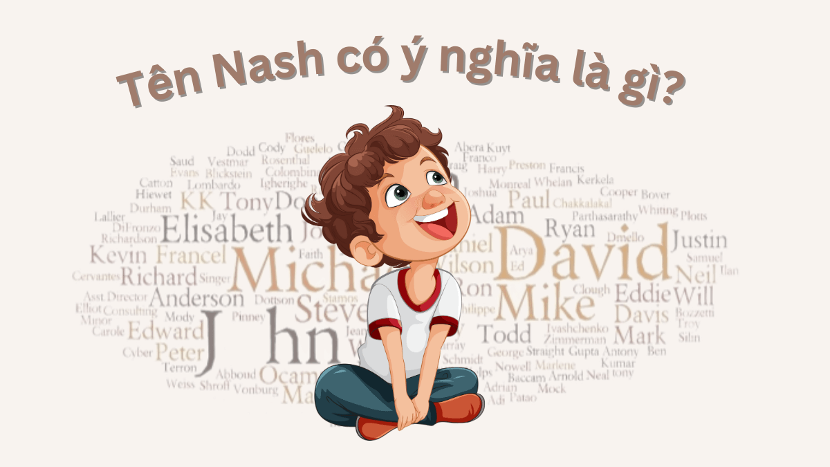 Tên Nash có ý nghĩa là gì?