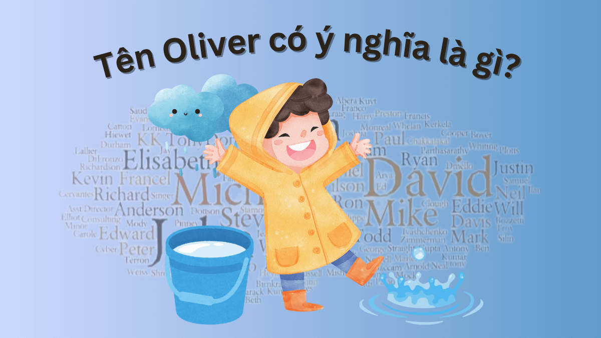 Tên Oliver có ý nghĩa là gì?