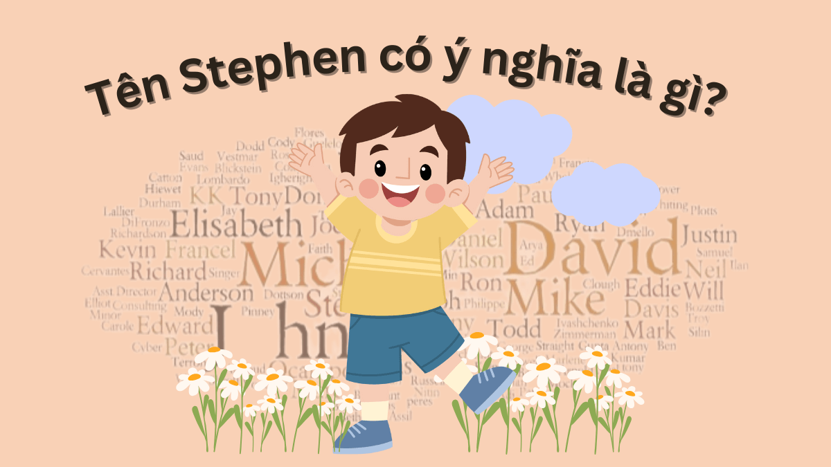 Tên Stephen có ý nghĩa là gì?