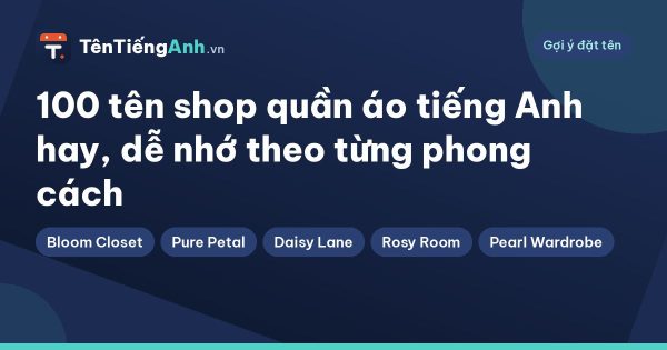 100 tên shop quần áo tiếng Anh hay, dễ nhớ theo từng phong cách
