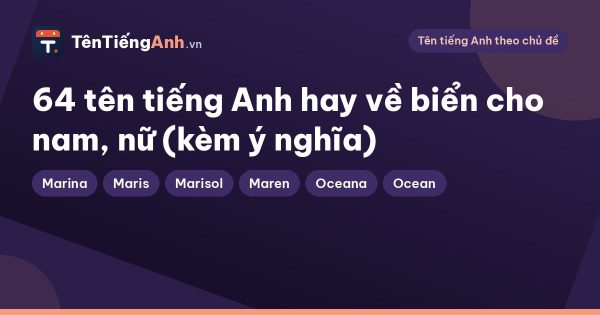 64 tên tiếng Anh hay về biển cho nam, nữ (kèm ý nghĩa)