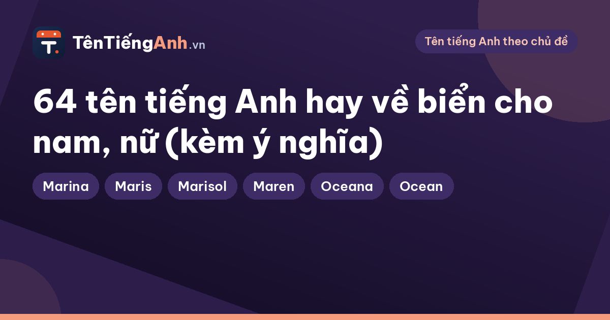 64 tên tiếng Anh hay về biển cho nam, nữ (kèm ý nghĩa)