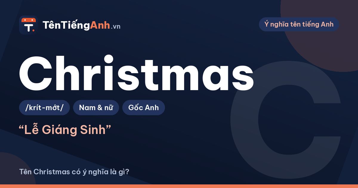 Christmas là gì? Ý nghĩa từ Christmas và có nên dùng làm tên?