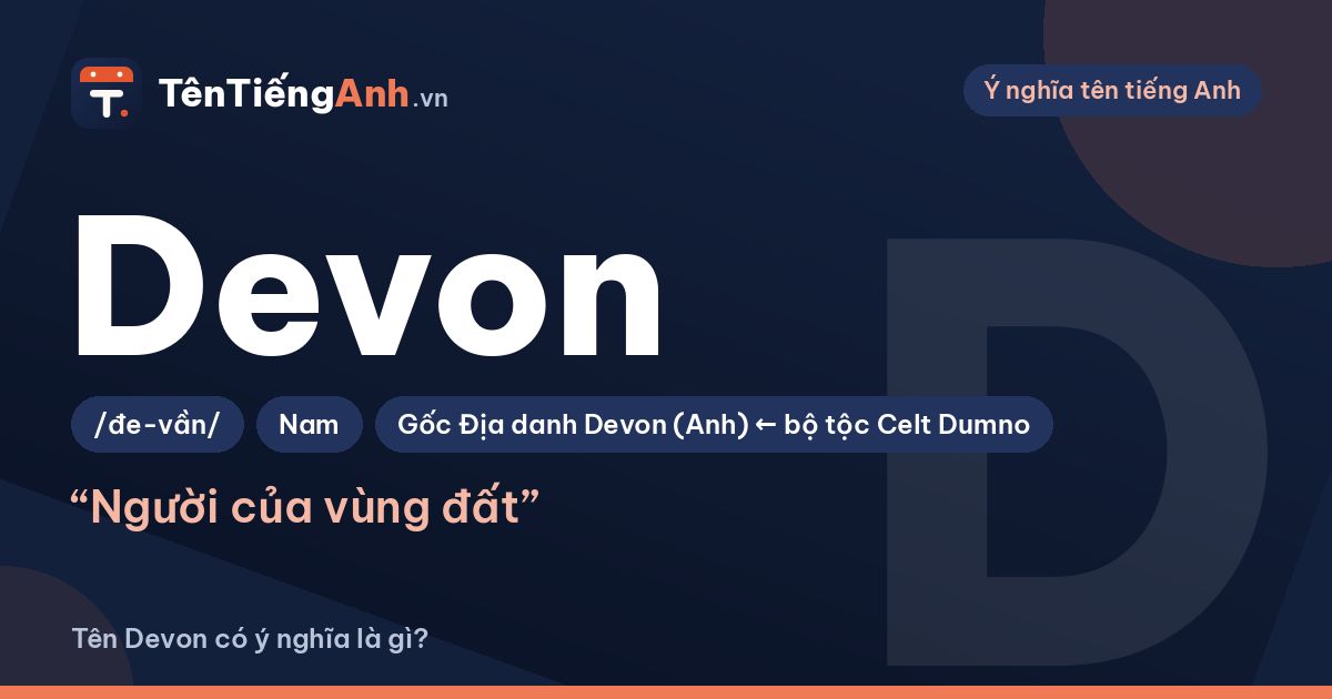 Tên Devon có ý nghĩa là gì? Nguồn gốc địa danh, cách đọc và biến thể