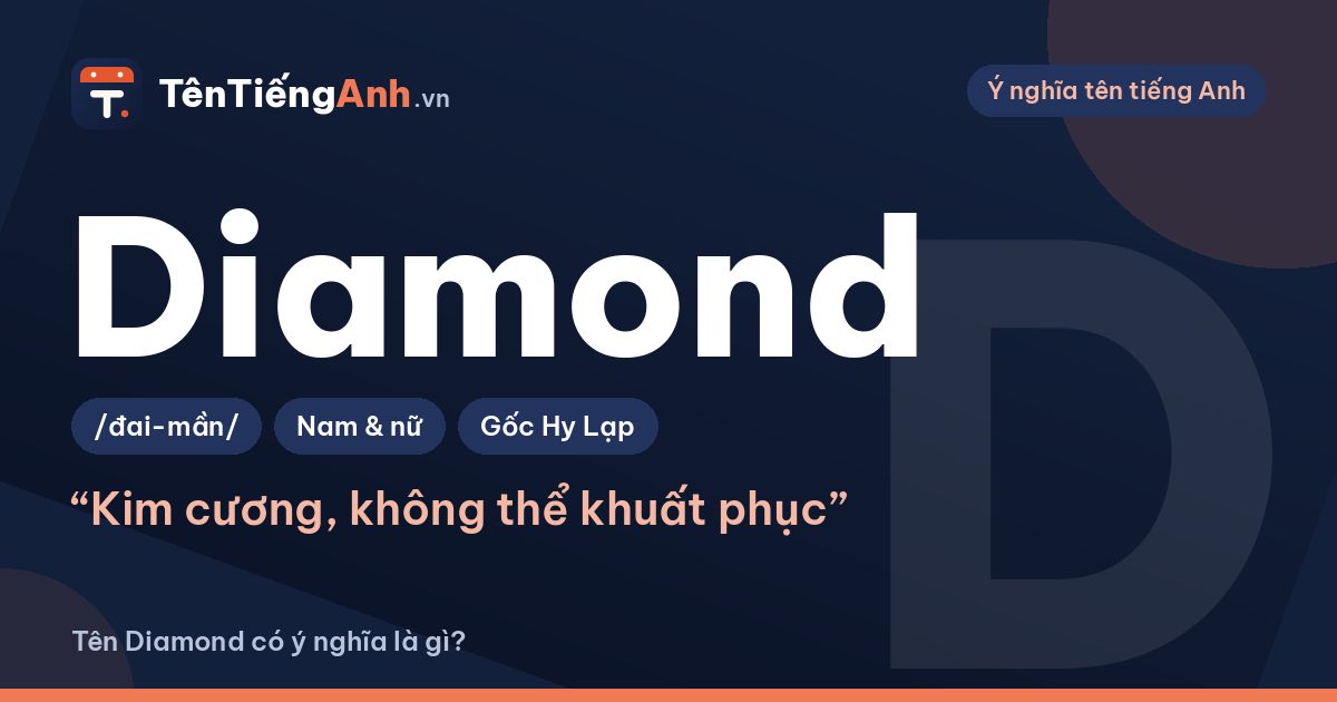 Diamond là gì? Ý nghĩa từ Diamond và cách dùng làm tên