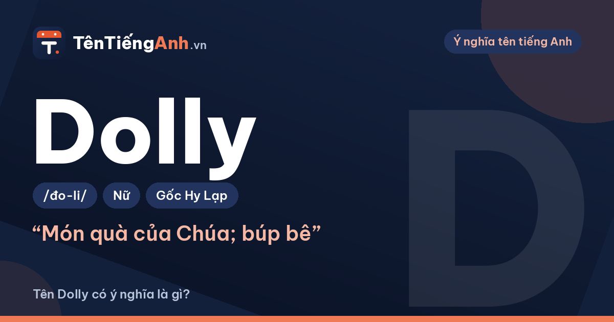 Dolly là gì? Ý nghĩa tên Dolly, nguồn gốc và cách dùng