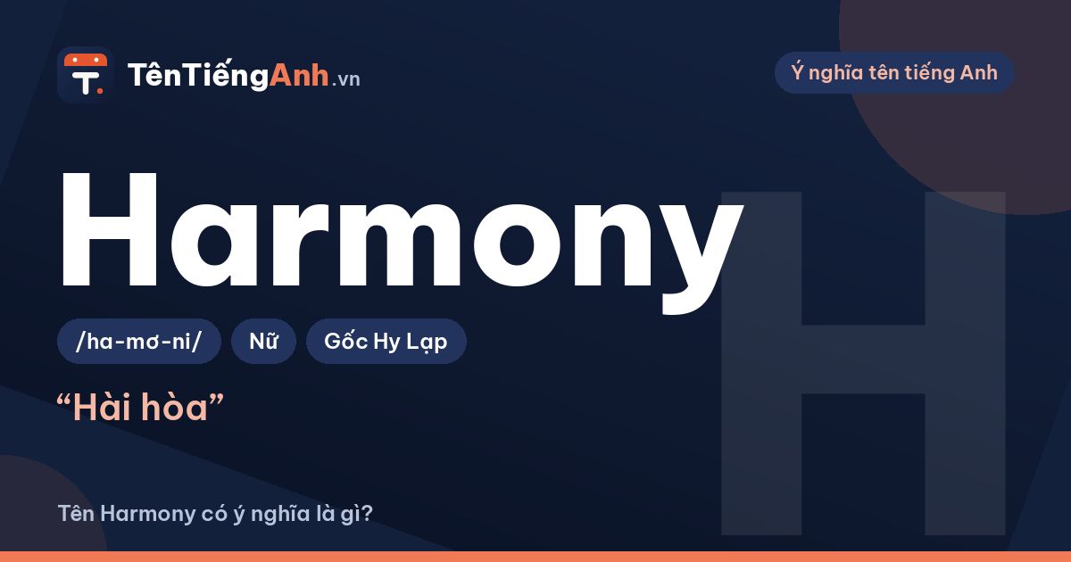 Harmony là gì? Nghĩa của Harmony và ý nghĩa khi đặt tên Harmony