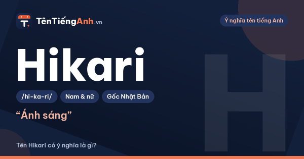 Tên Hikari có ý nghĩa là gì? Nguồn gốc, cách đọc và gợi ý dùng