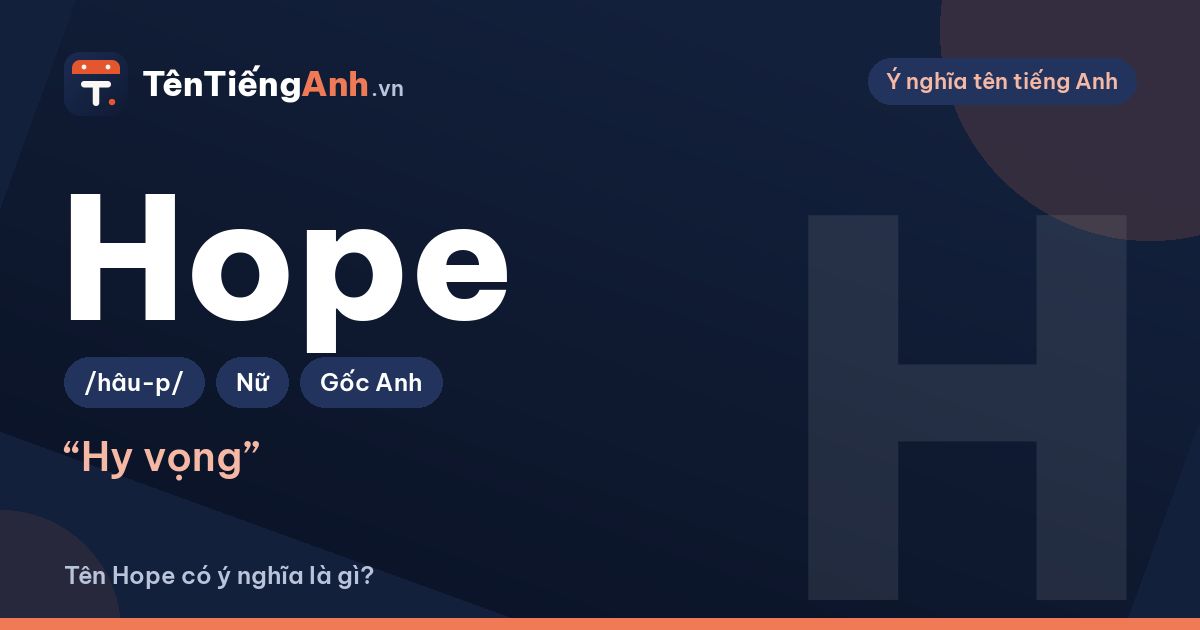 Tên Hope có ý nghĩa là gì? Hope nghĩa là gì và cách dùng làm tên