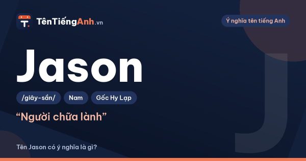 Tên Jason có ý nghĩa là gì? Jason là ai trong thần thoại Hy Lạp?