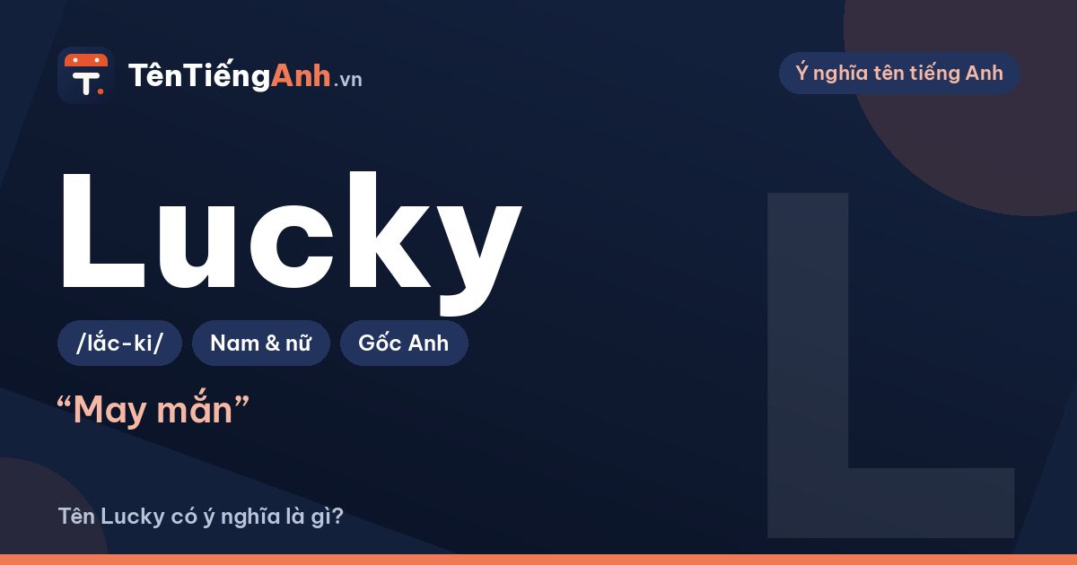 Lucky là gì trong tiếng Anh? Ý nghĩa tên Lucky và cách dùng