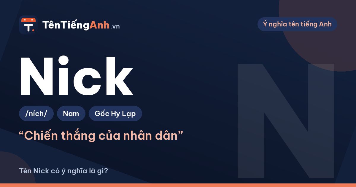 Nick là gì? Ý nghĩa tên Nick và nghĩa của “nick” trên mạng