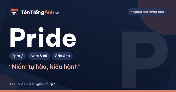 Pride là gì? Nghĩa của Pride và có nên dùng làm tên, biệt danh