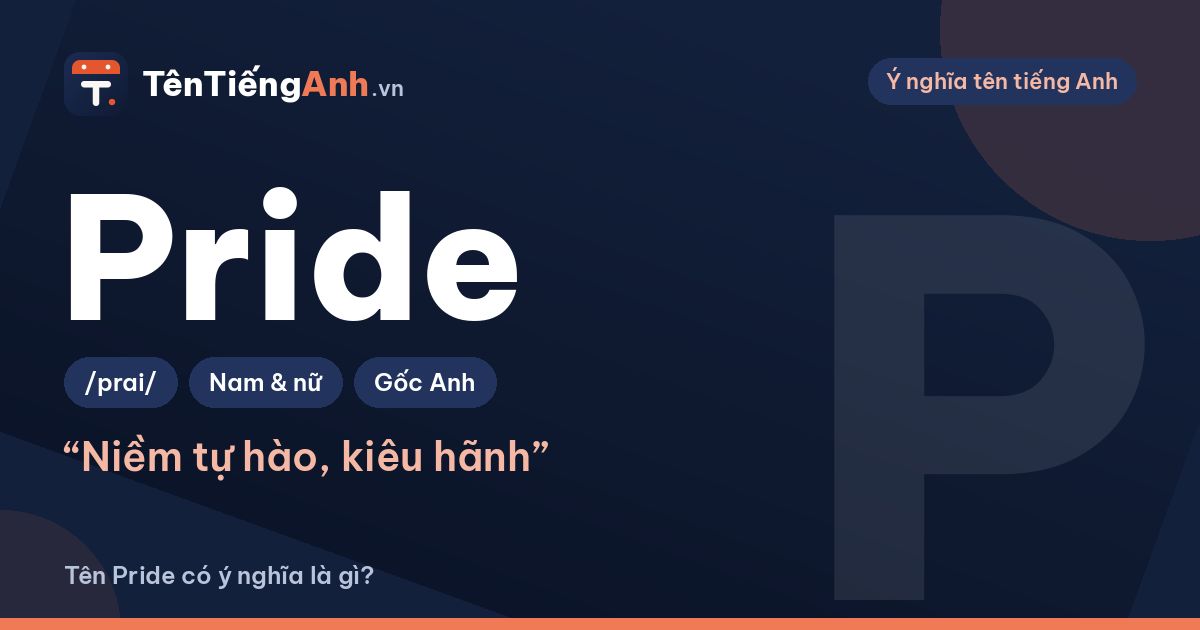 Pride là gì? Nghĩa của Pride và có nên dùng làm tên, biệt danh