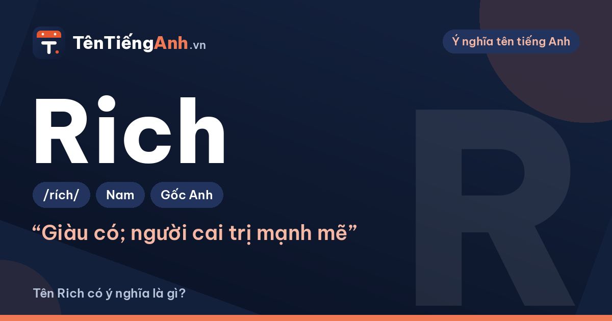 Rich là gì? Nghĩa của Rich trong tiếng Anh và ý nghĩa tên Rich