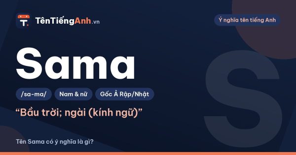 Sama là gì? Nghĩa của hậu tố -sama trong tiếng Nhật và tên Sama
