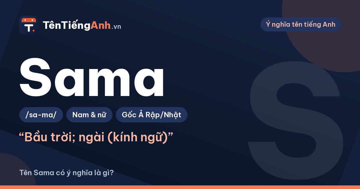 Sama là gì? Nghĩa của hậu tố -sama trong tiếng Nhật và tên Sama