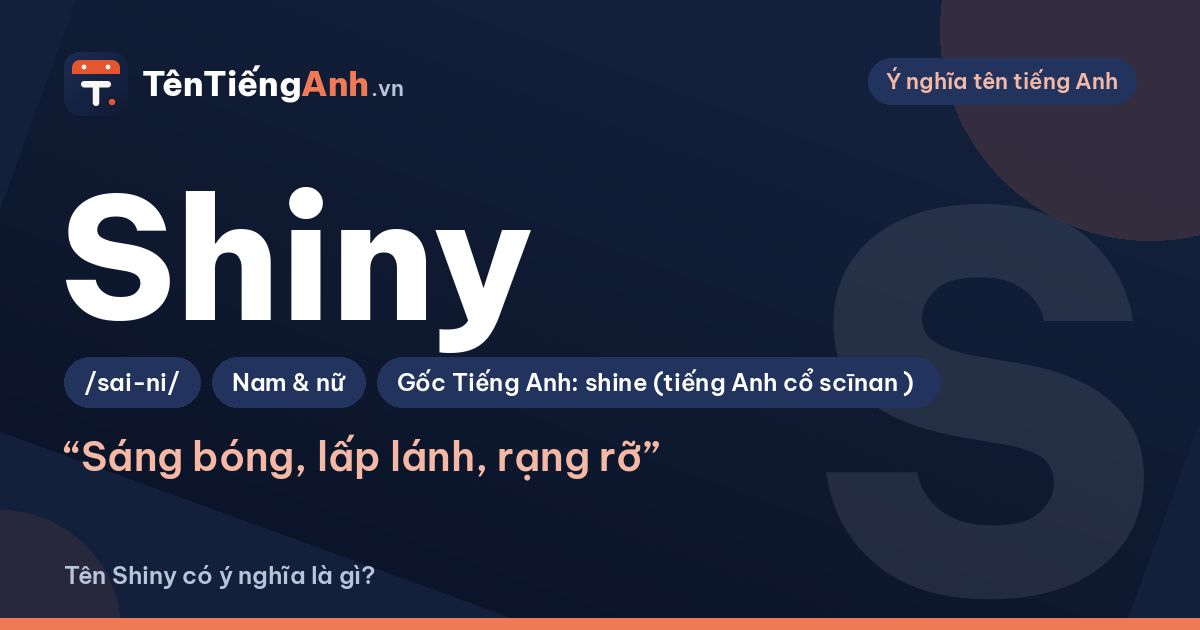 Tên Shiny có ý nghĩa gì? Shiny là gì và có nên dùng làm tên?