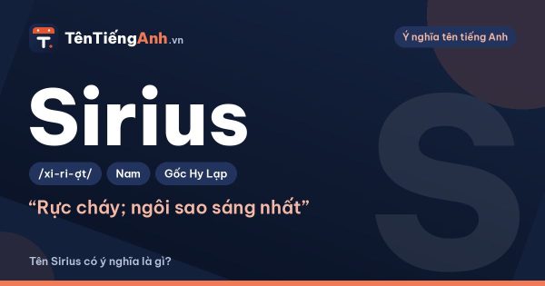 Sirius là sao gì? Ý nghĩa tên Sirius và gợi ý dùng làm tên