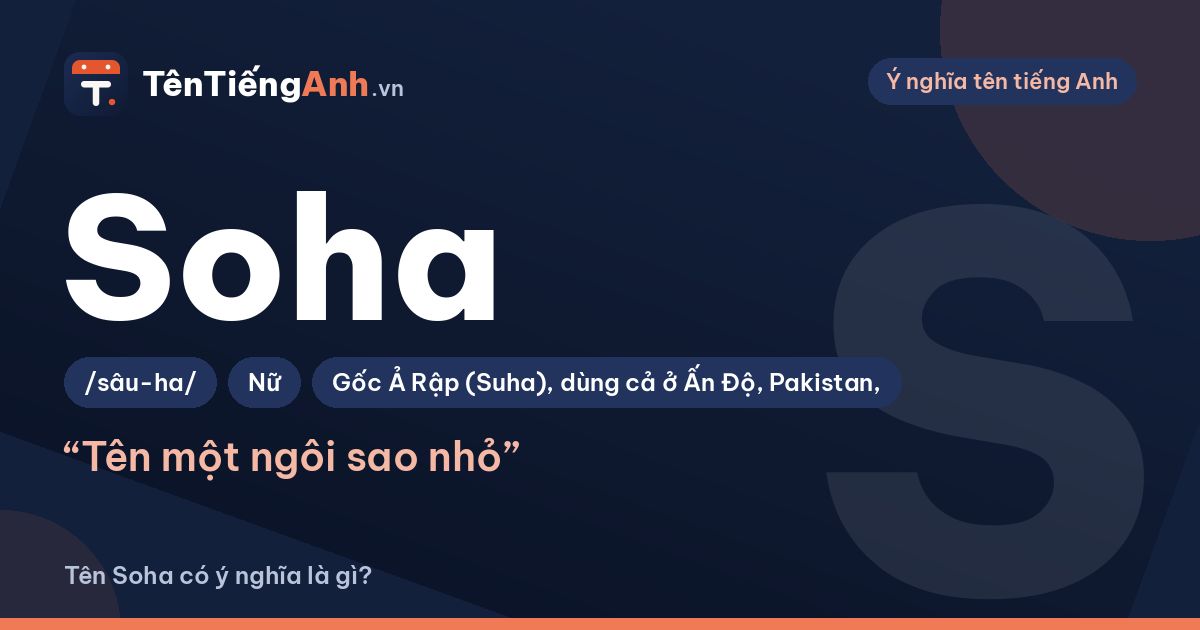Tên Soha có ý nghĩa là gì? Nguồn gốc, cách đọc và gợi ý dùng