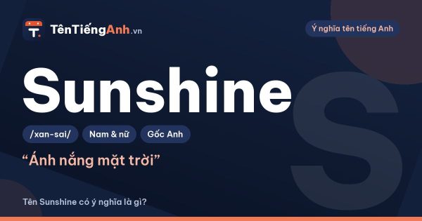 Sunshine là gì? Ý nghĩa tên Sunshine và cách dùng làm biệt danh