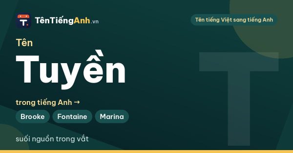 Tên Tuyền có ý nghĩa gì? Tên Tuyền trong tiếng Anh và 15 gợi ý tên hay