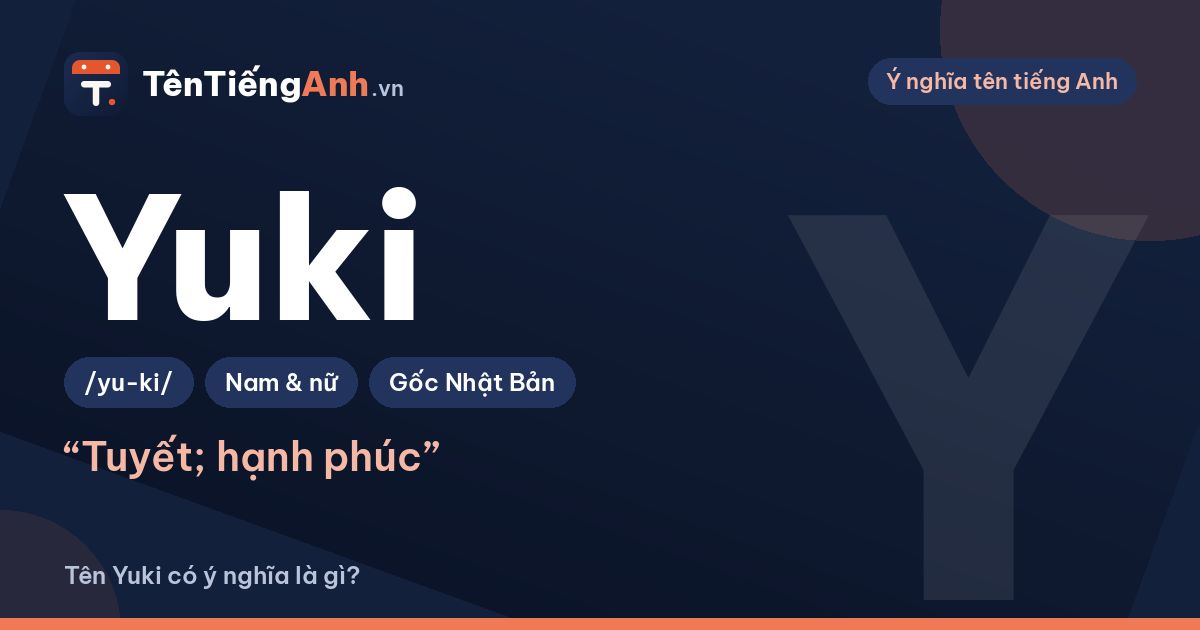 Yuki là gì? Ý nghĩa tên Yuki trong tiếng Nhật và cách dùng