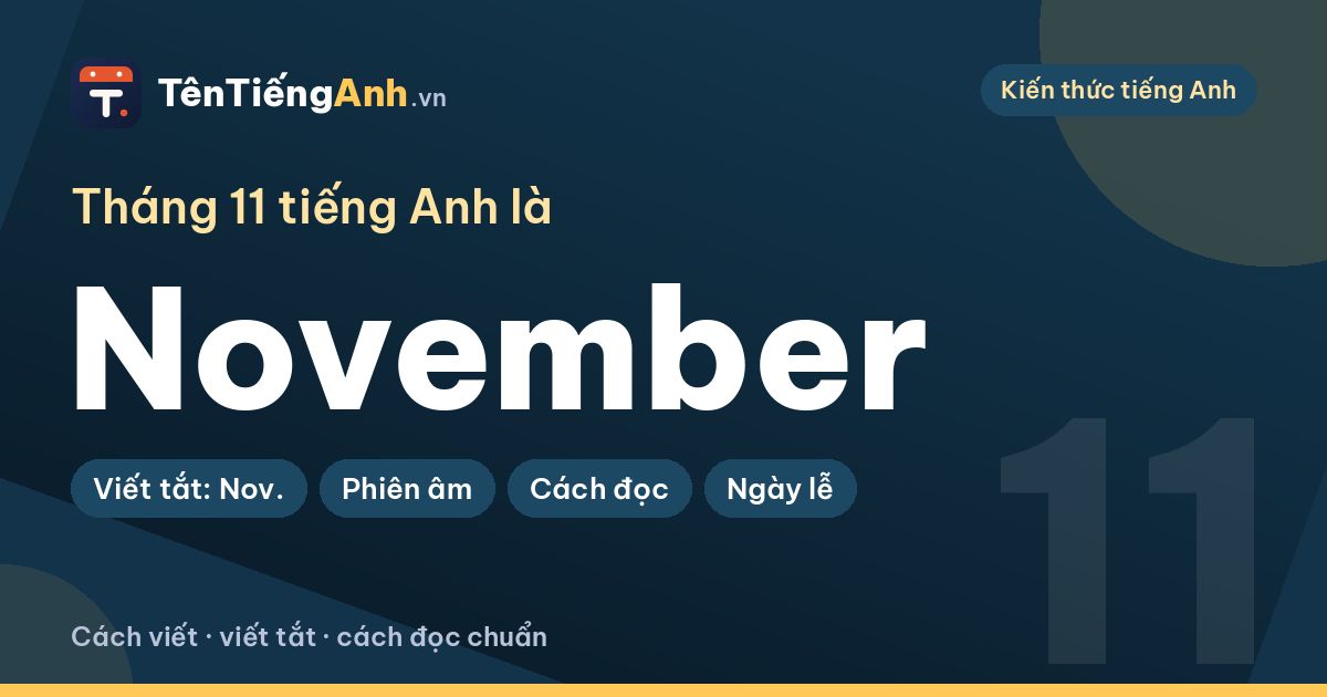 Tháng 11 tiếng Anh là gì? November: cách viết, viết tắt, cách đọc chuẩn
